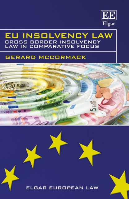 EU Insolvency Law: Cross Border Insolvency Law in Comparative Focus