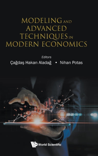 Modeling And Advanced Techniques In Modern Economics