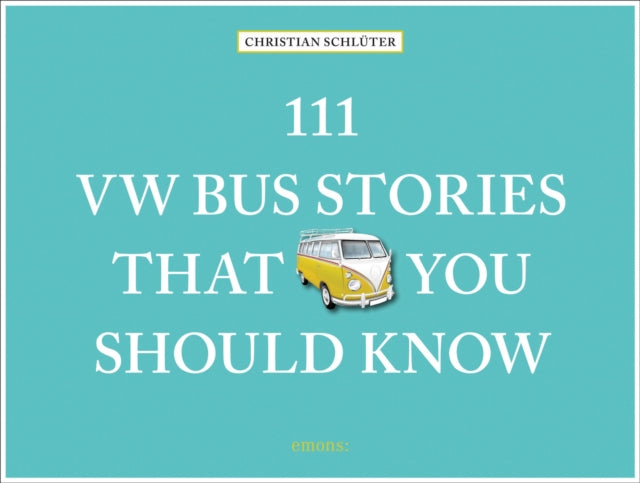 111 VW Bus Stories That You Should Know