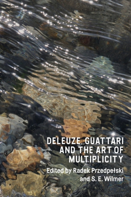 Deleuze, Guattari and the Art of Multiplicity