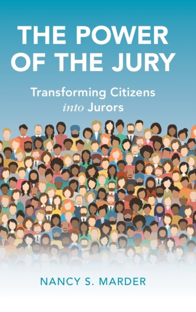 The Power of the Jury: Transforming Citizens into Jurors