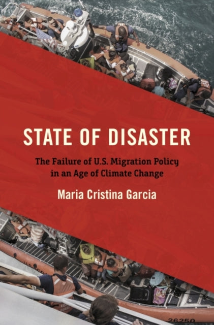 State of Disaster: The Failure of U.S. Migration Policy in an Age of Climate Change