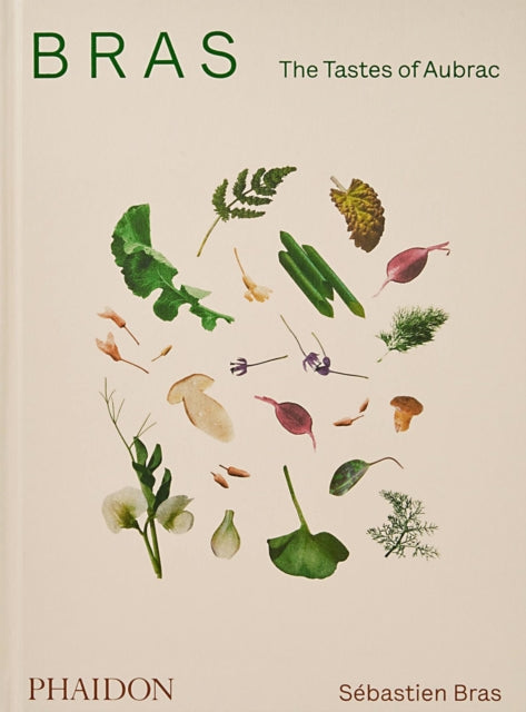 Bras, The Tastes of Aubrac: recipes and stories from the world-renowned French restaurant