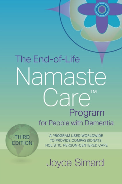 The End-of-Life Namaste Care (TM) Program for People with Dementia