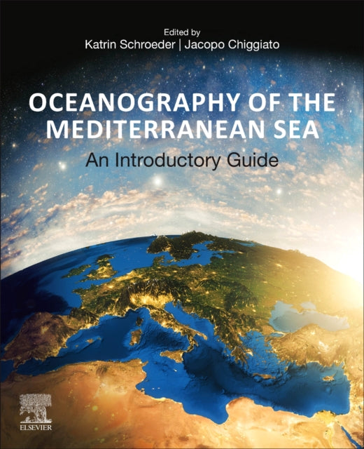 Oceanography of the Mediterranean Sea: An Introductory Guide