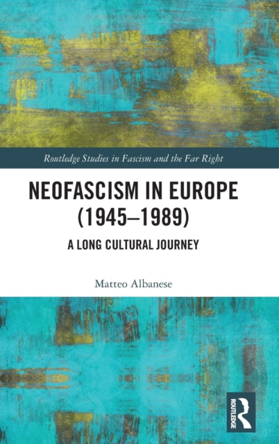 Neofascism in Europe (1945-1989): A Long Cultural Journey
