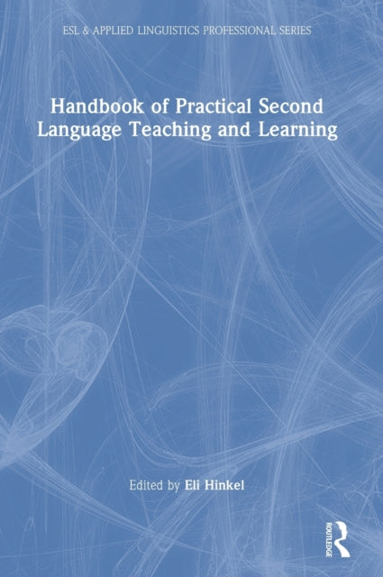 Handbook of Practical Second Language Teaching and Learning