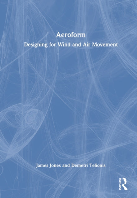 Aeroform: Designing for Wind and Air Movement