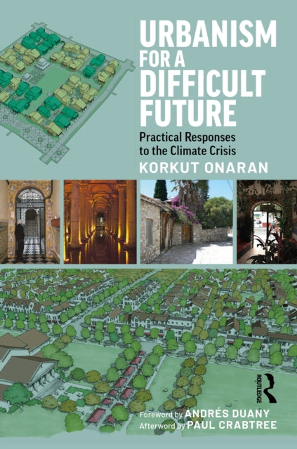 Urbanism for a Difficult Future: Practical Responses to the Climate Crisis