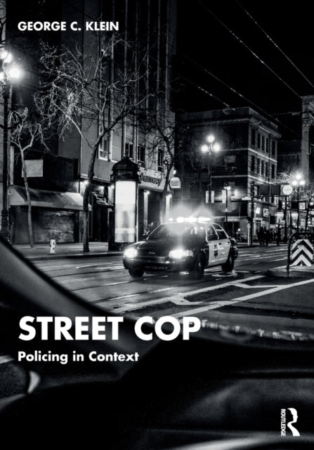 Street Cop: Policing in Context