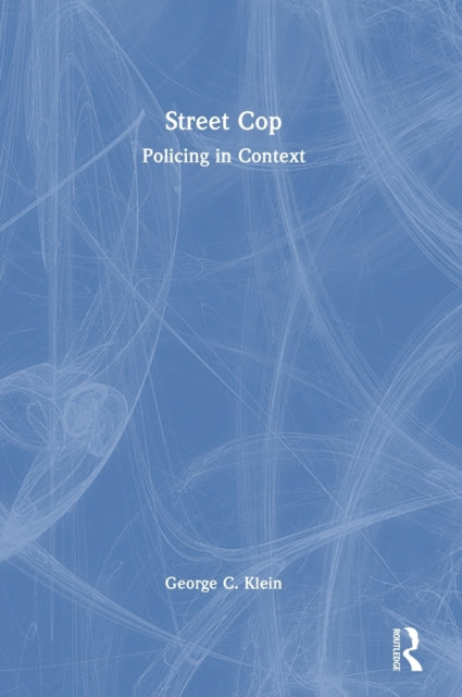 Street Cop: Policing in Context