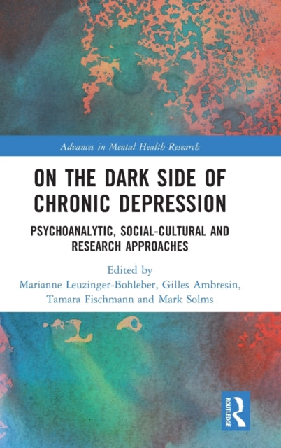 On the Dark Side of Chronic Depression: Psychoanalytic, Social-cultural and Research Approaches