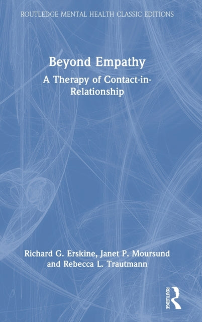 Beyond Empathy: A Therapy of Contact-in-Relationship