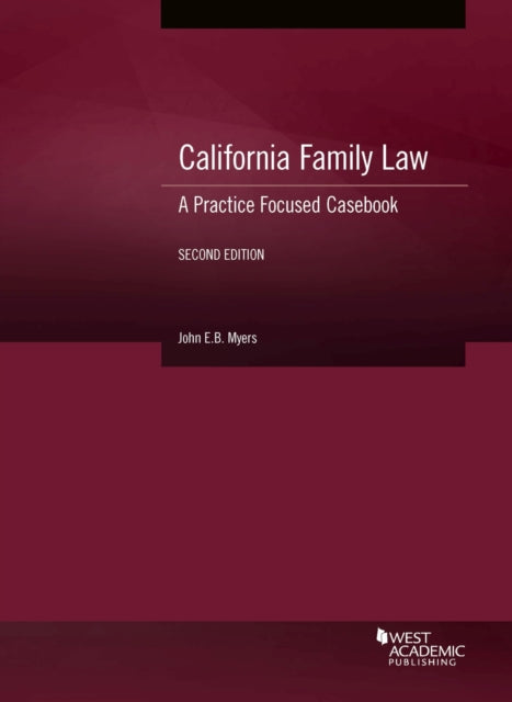 California Family Law: A Practice Focused Casebook