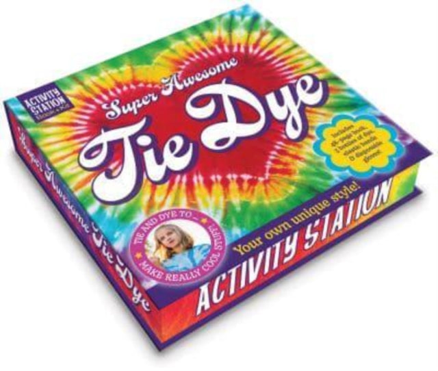 SUPER AWESOME TIE DYE