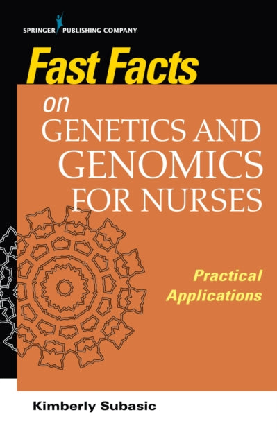 Fast Facts on Genetics and Genomics for Nurses: Practical Applications