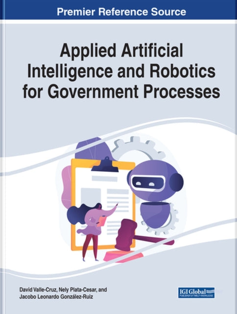 Applied Artificial Intelligence and Robotics for Government Processes