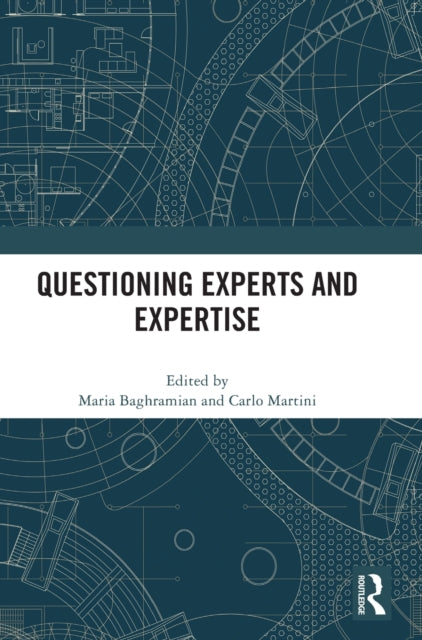 Questioning Experts and Expertise