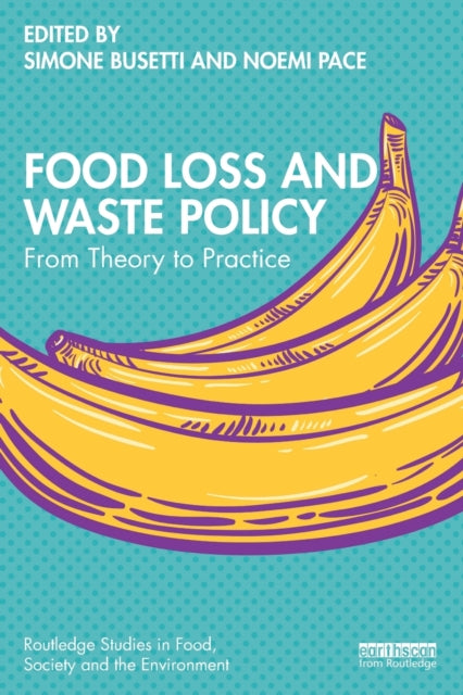 Food Loss and Waste Policy: From Theory to Practice