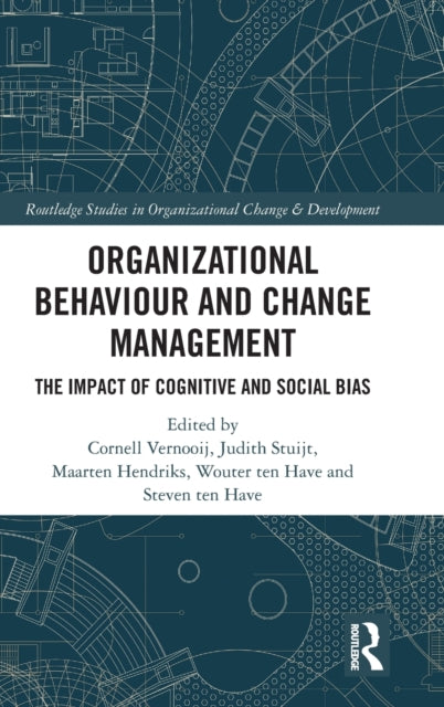 Organizational Behaviour and Change Management: The Impact of Cognitive and Social Bias