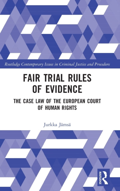 Fair Trial Rules of Evidence: The Case Law of the European Court of Human Rights