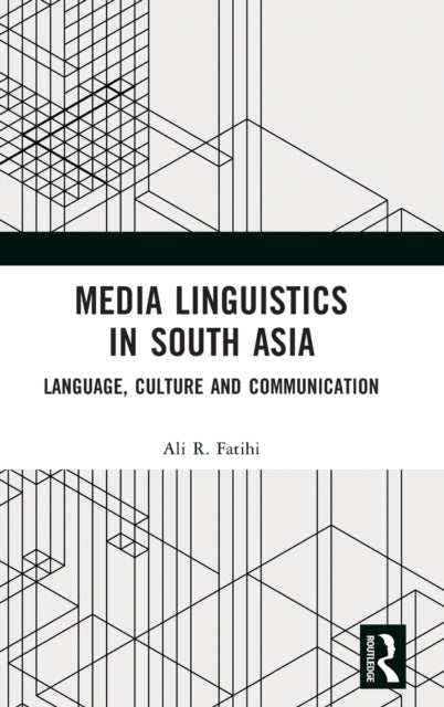 Media Linguistics in South Asia: Language, Culture and Communication