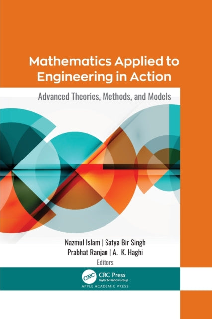 Mathematics Applied to Engineering in Action: Advanced Theories, Methods, and Models