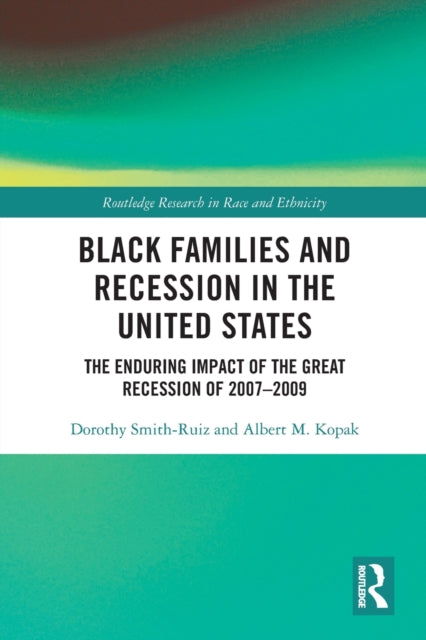 Black Families and Recession in the United States: The Enduring Impact of the Great Recession of 2007-2009
