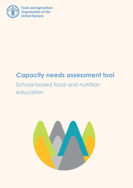 Capacity needs assessment tool: school-based food and nutrition education