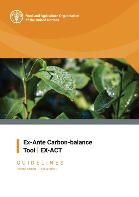 Ex-Ante Carbon Balance Tool: EX-ACT - Guidelines, Tool version 9