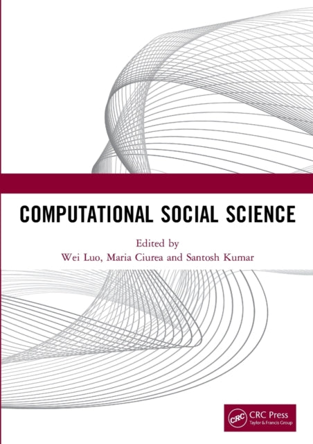 Computational Social Science: Proceedings of the 1st International Conference on New Computational Social Science (ICNCSS 2020), September 25-27, 2020, Guangzhou, China