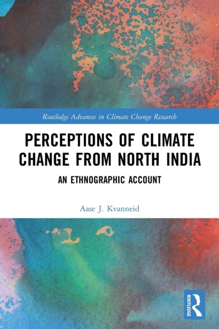 Perceptions of Climate Change from North India: An Ethnographic Account