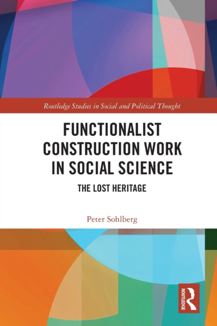 Functionalist Construction Work in Social Science: The Lost Heritage