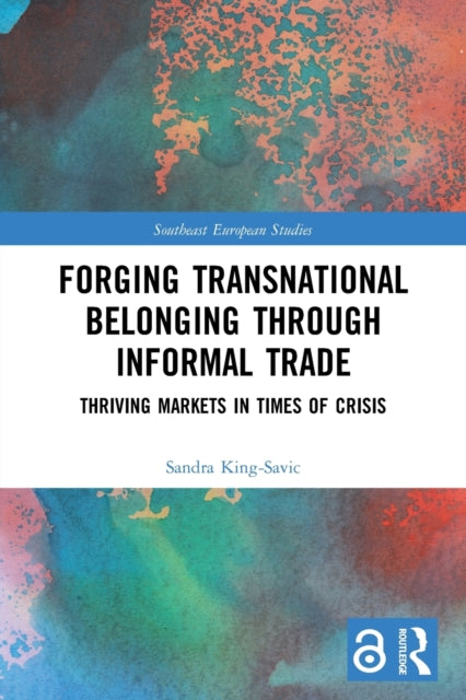Forging Transnational Belonging through Informal Trade: Thriving Markets in Times of Crisis