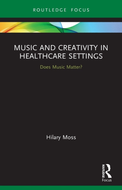 Music and Creativity in Healthcare Settings: Does Music Matter?