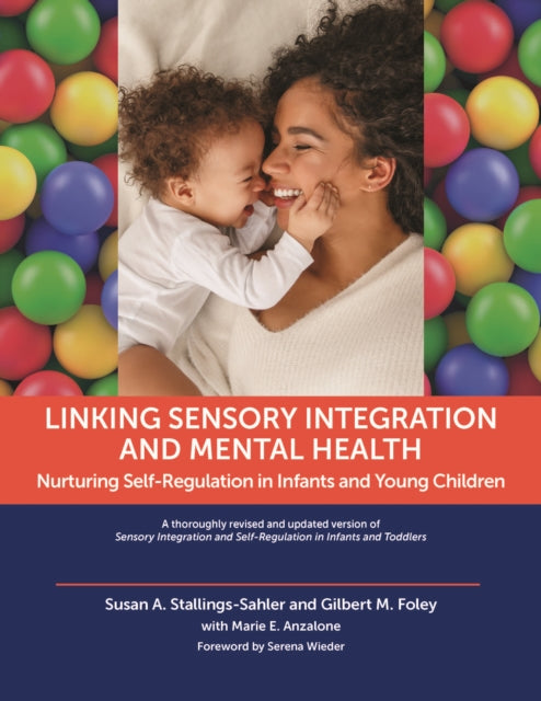 Linking Sensory Integration and Mental Health: Nurturing Self-Regulation in Infants and Young Children