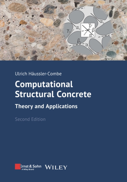 Computational Structural Concrete 2e - Theory and Applications