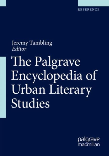 The Palgrave Encyclopedia of Urban Literary Studies