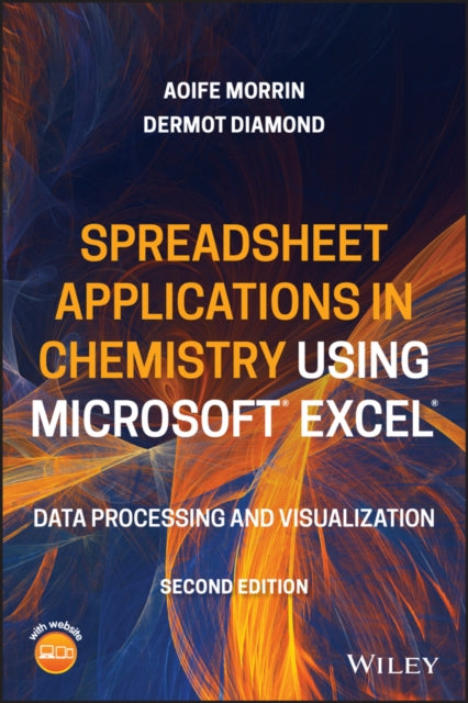 Spreadsheet Applications in Chemistry Using Microsoft Excel - Data Processing and Visualization, 2nd Edition