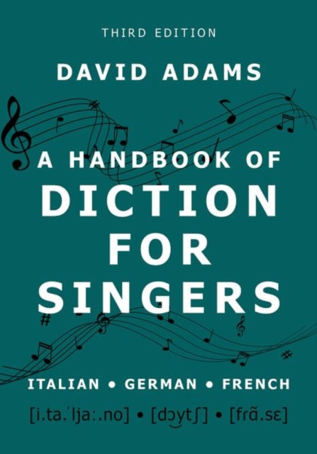 A Handbook of Diction for Singers: Italian, German, French