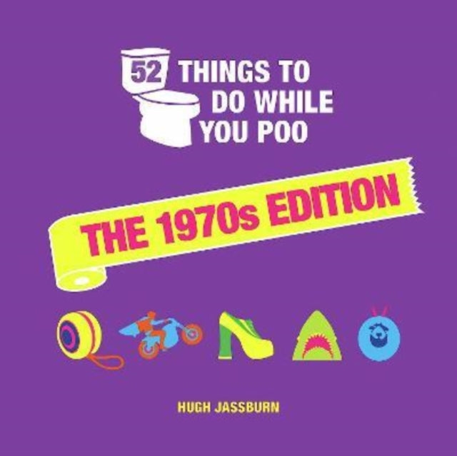 52 Things to Do While You Poo: The 1970s Edition