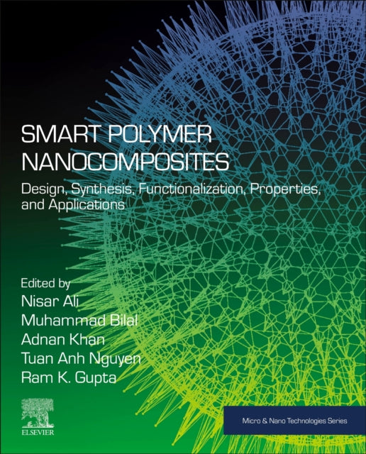 Smart Polymer Nanocomposites: Design, Synthesis, Functionalization, Properties, and Applications