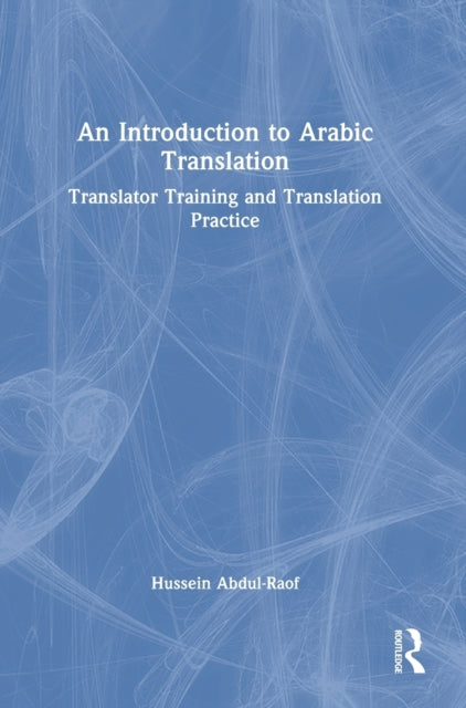 An Introduction to Arabic Translation: Translator Training and Translation Practice