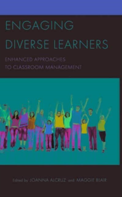 Engaging Diverse Learners: Enhanced Approaches to Classroom Management