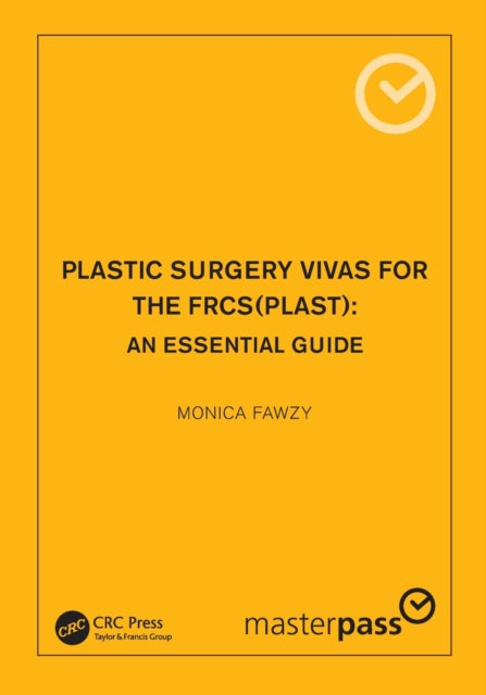 Plastic Surgery Vivas for the FRCS(Plast): An Essential Guide