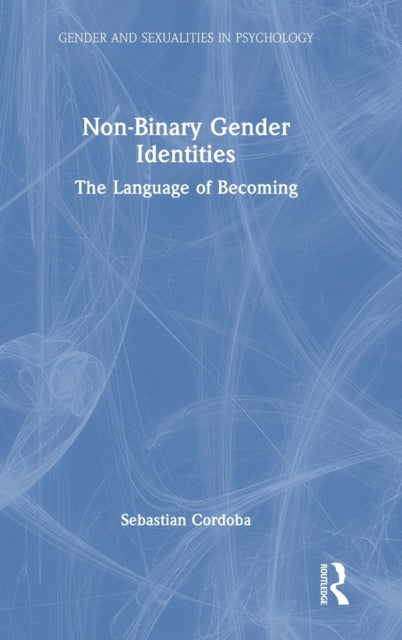 Non-Binary Gender Identities: The Language of Becoming