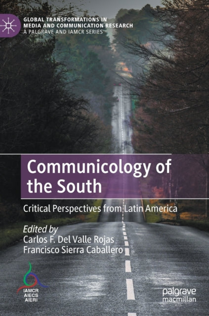 Communicology of the South: Critical Perspectives from Latin America