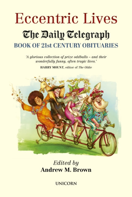 Eccentric Lives: The Daily Telegraph Book of 21st Century Obituaries