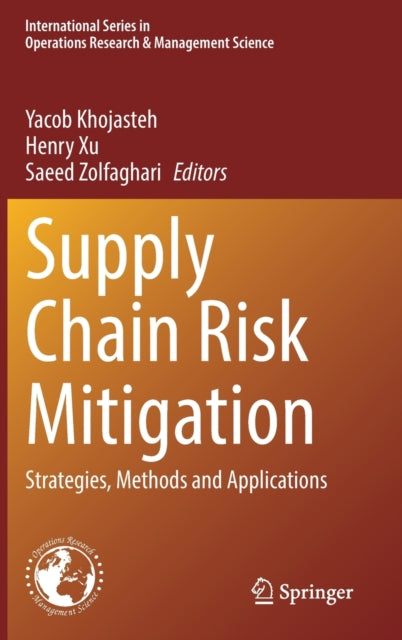 Supply Chain Risk Mitigation: Strategies, Methods and Applications