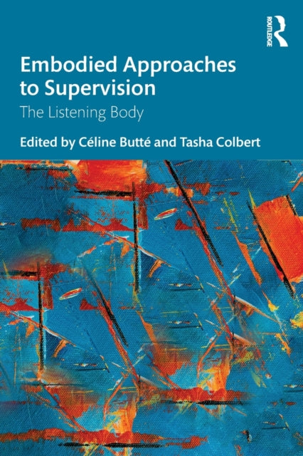 Embodied Approaches to Supervision: The Listening Body